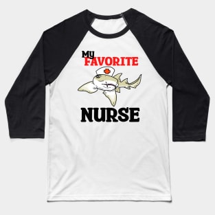 My Favorite Nurse Shark Baseball T-Shirt